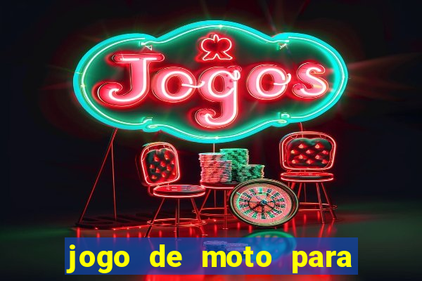 jogo de moto para dar grau